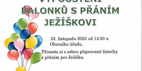 Vypou\u0161t\u011bn\u00ed balonk\u016f s p\u0159\u00e1n\u00edm pro Je\u017e\u00ed\u0161ka 