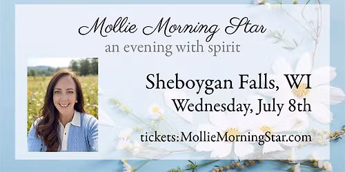 Sheboygan Falls - An Evening w Wisconsin Psychic Medium Mollie Morning Star