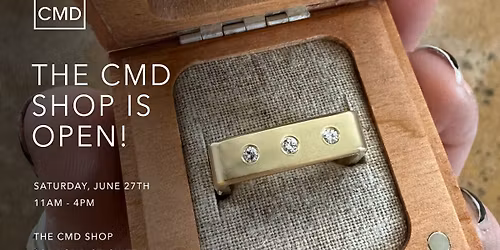 The CMD Shop is Open! (Saturday, June 27th)