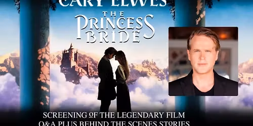 SOLD OUT - The Princess Bride: An Inconceivable Evening with Cary Elwes