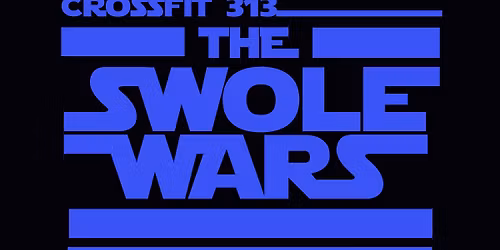 Swole Wars X presented by CrossFit 313