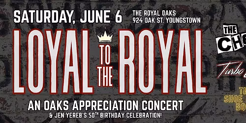Loyal To The Royal - An Oaks Appreciation Concert