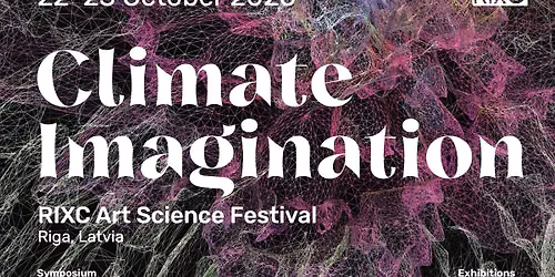 Climate Imagination - RIXC Festival 2026 