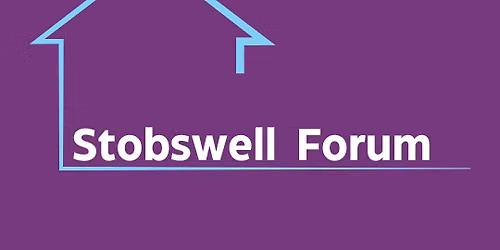 Stobswell Forum Open Monthly Meeting - Theme Policing & Anti-Social Behaviour