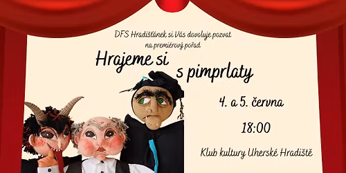 Hrajeme si s pimprlaty - premi\u00e9rov\u00fd po\u0159ad DFS Hradi\u0161\u0165\u00e1nek