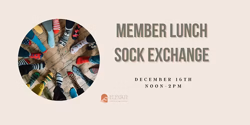 Member Lunch\/Sock Exchange