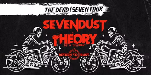 Sevendust & Theory Of A Deadman: The Dead\/Seven Tour