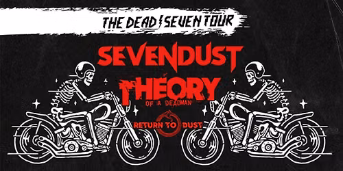 Sevendust & Theory Of A Deadman: The Dead\/Seven Tour