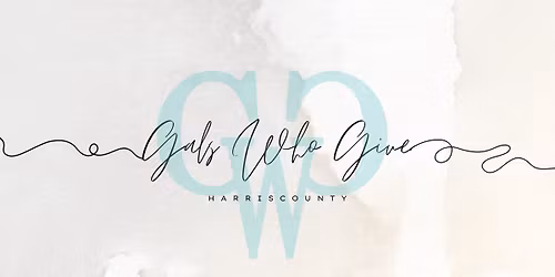 Gals Who Give Harris County - 2025 Q4 Impact Event 