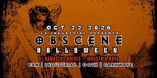 Obscene Halloween - Goth \/ Industrial \/ Darkwave @ The Slipper Clutch