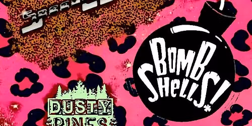67 Presents The Bombshells Comeback Show with Speed Leopard - The Bombshells - Dusty Pines