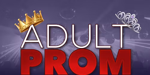 Adult Prom 2026: Dinner and Dance 