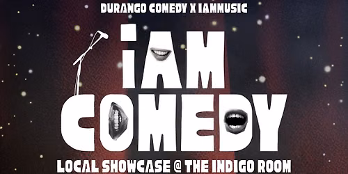 iAM Comedy- Local Showcase