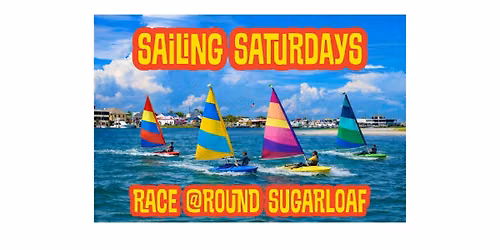 Sailing Saturdays - Race Around Sugarloaf