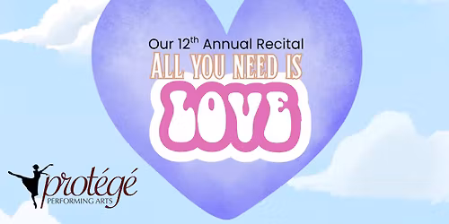 Protege Performing Arts - "All You Need Is Love"