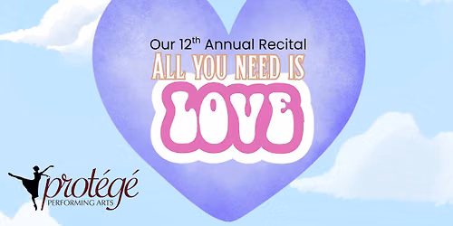 Protege Performing Arts - "All You Need Is Love"