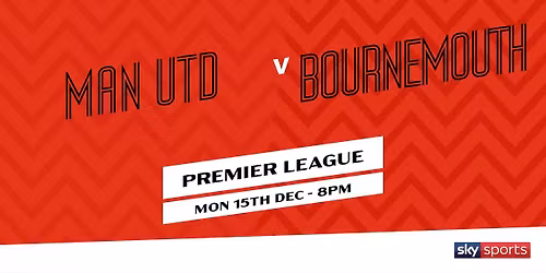Premier League: Manchester United V Bournemouth