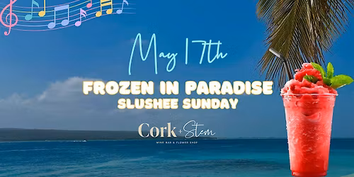 Frozen in Paradise Slushee Sunday