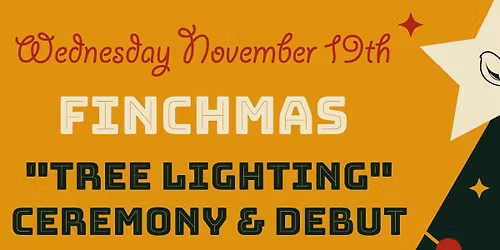 FinchMas Tree Lighting + Debut