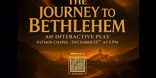 INTERACTIVE PLAY: THE JOURNEY TO BETHLEHEM