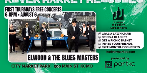Elwood and The Blues Masters, Aug 6, 6-8PM: River Market Melodies FREE Concert Series