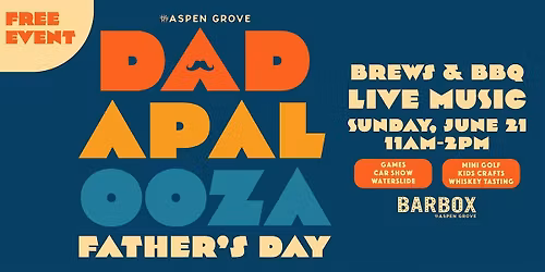 DADapalooza at Aspen Grove