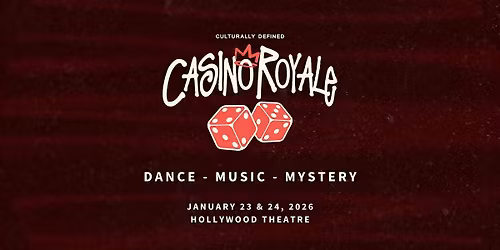 CASINO ROYALE: Culturally Defined Showcase