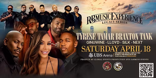 R&B Music Experience featuring Tyrese, Tank, Tamar, Ginuwine, Lloyd, Silk & NEXT