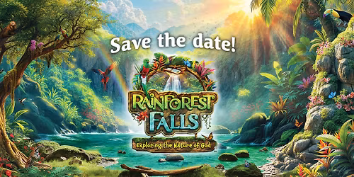 Adventure Week 2026! Rainforest Falls, Exploring the Nature of God