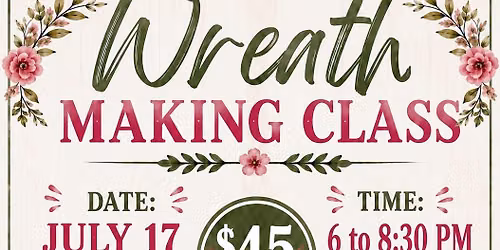Wreath Making Class with Angie 