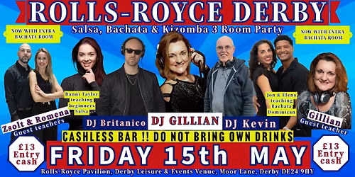 ROLLS-ROYCE MAY 15th - 3 ROOMS - Salsa ~ Bachata ~ Kizomba Party