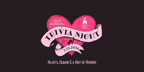 Angels' Arms 22nd Annual Trivia Night