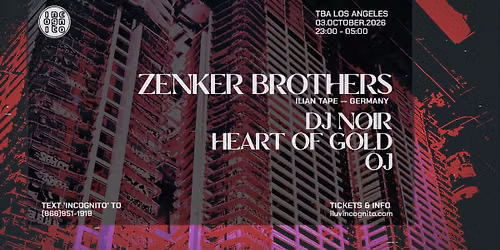 SAT OCT 3 - INCOGNITO presents ZENKER BROTHERS (Extended Set) - Los Angeles