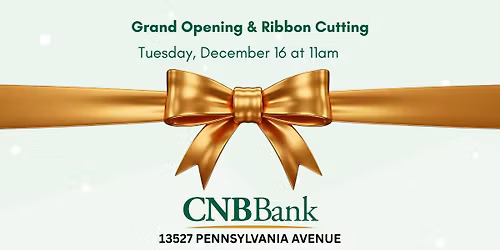 CNB Bank | Pennsylvania Avenue Office Grand Opening & Ribbon Cutting Ceremony