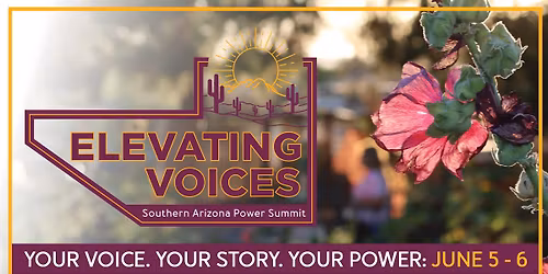 Elevating Voices: Southern Arizona Power Summit