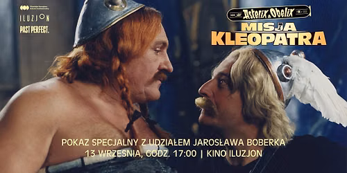 Asterix i Obelix: Misja Kleopatra | Pokaz specjalny z udzia\u0142em Jaros\u0142awa Boberka! | Kino Iluzjon