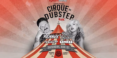 Cirque du Dubstep: Act lll at System Saturdays