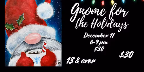 13 and over - Gnome for the Holidays