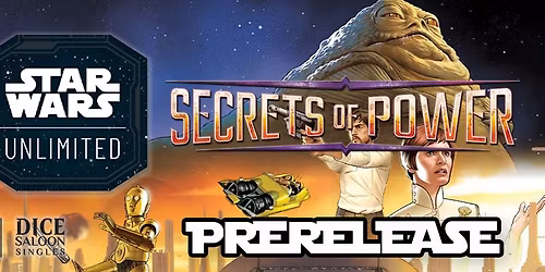 Star Wars Unlimited Secrets of Power Prerelease MORNING
