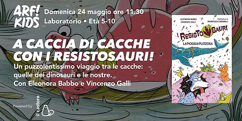 A caccia di cacche con i Resistosauri!
