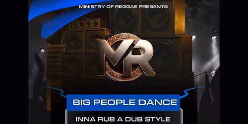 MINISTRY OF REGGAE\u2022BIG PEOPLE DANCE\u2022INNA RUB A DUB STYLE 