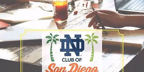 ND Club of San Diego- Monthly Club Meeting