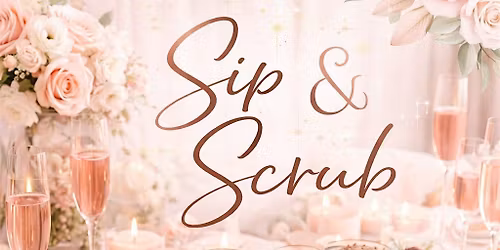 Sip & Scrub: Mother\u2019s Day Edition