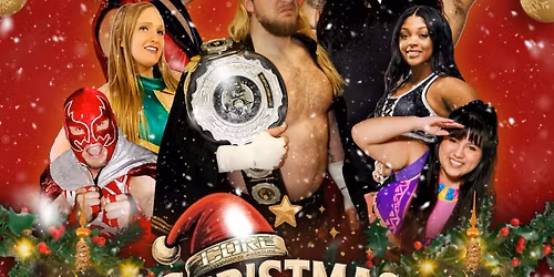 Core Pro Wrestling presents: "Christmas Chaos!"
