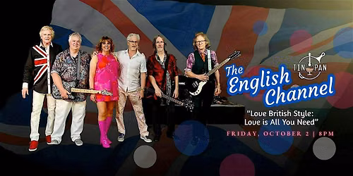 The English Channel \u2013 \u201cLove British Style: Love is All You Need\u201d