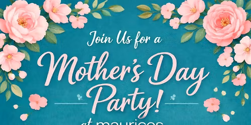 Mothers Day Party \ud83c\udf38