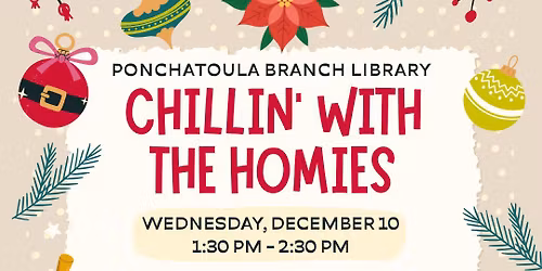 Chillin with the Homies - Christmas Traditions - Ponchatoula Branch