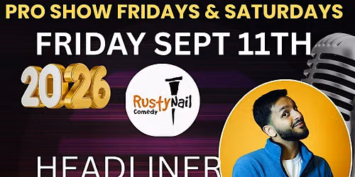Rusty Nail  Comedy Fridays TWH Social:Hershawn Arora*8 PM showtime