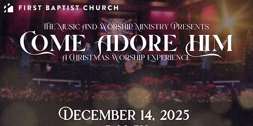 Come Adore Him- A  Christmas Worship Experience