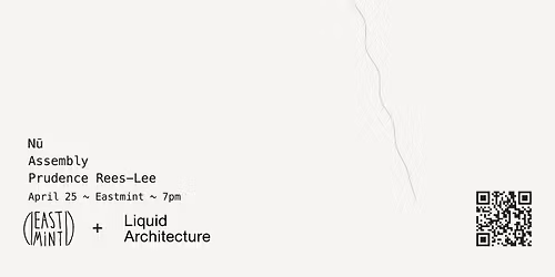 Radical Synthesis | N\u016b | Assembly | Prudence Rees-Lee presented by Eastmint x Liquid Architecture